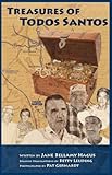 Treasures of Todos Santos (English and Spanish Edition) by Jane Hagus, Pat Gerhardt