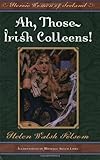 Front cover for the book Ah, Those Irish Colleens: Heroic Women of Ireland by Helen Walsh Folsom