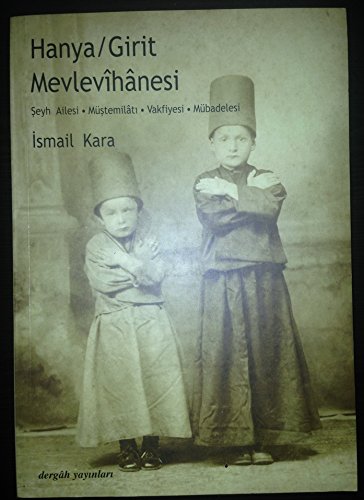 Hanya/Girit Mevlevîhânesi: Seyh Ailesi, Mustemilati, Vakfiyesi, Mubadelesi