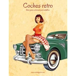 Coches retro libro para colorear para adultos 1 (Volume 1) (Spanish Edition)