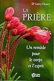 La Prière. Un remède pour le corps et l'esprit by