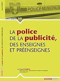 La  police de la publicité, des enseignes et préenseignes
