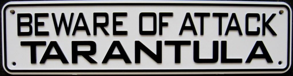 Land & Sea Beware of Attack Tarantula Sign
