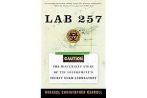 Lab 257: The Disturbing Story of the Government's Secret Germ Laboratory