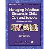 Managing Infectious Diseases in Child Care and Schools: A Quick Reference Guide (American Academy of Pediatrics)