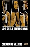 SAS 10 L'or de la rivière Kwaï (French Edition)