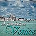 A new look at Venice 2020: Venice in unequaled colours and views (Calvendo Places) by 