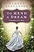To Mend a Dream: A Southern Love Story by Tamera Alexander