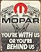 Desperate Enterprises Mopar You are Behind Us Tin Sign USA Groãÿ New 40x31 cm S4311