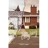 Come Home Laughing: A novel for adult children of divorce