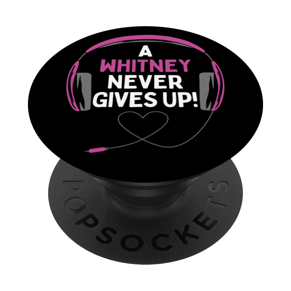 Gaming Quote "A Whitney Never Gives Up" Headset Personalized PopSockets Swappable PopGrip