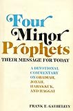 Four Minor Prophets: Their Message for Today: A Devotional Commentary on Obadiah, Jonah, Habakkuk, and Haggai