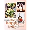 Holy happy belly: ayurvedische recepten voor een energieke lente en zomer