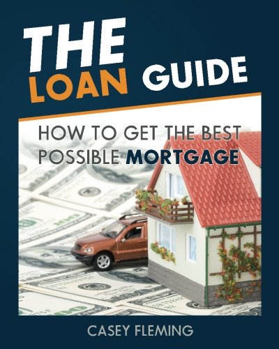 [EBOOK] The Loan Guide: How to Get the Best Possible Mortgage. WORD