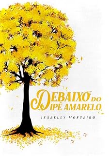 Livro Debaixo do Ipê Amarelo
