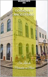 Livro Corações Ancestrais: : São Luís do Maranhão em Poesia