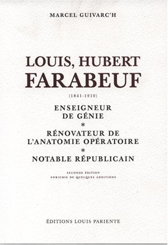 Louis, Hubert Farabeuf (1841-1910)