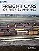 Freight Cars of the '40s and '50s (Model Railroader Books) by 