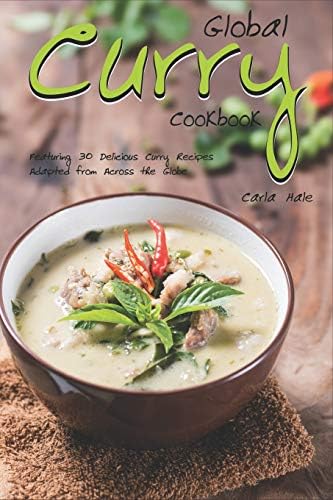 Curry Bible: Exotic and Fragrant Curries from Around the World
