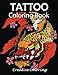 Tattoo Coloring Book: Adult Coloring Book of Tattoo Designs by Creative Coloring