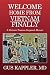 Welcome Home From Vietnam, Finally: A Vietnam Trauma Surgeon's Memoir by Gus Kappler