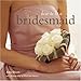 How to be a Bridesmaid by 