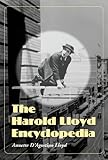 The Harold Lloyd Encyclopedia by 