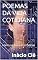 Livro POEMAS DA VIDA COTIDIANA: como se fossem crônicas