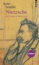Nietzsche ou La sagesse dionysiaque