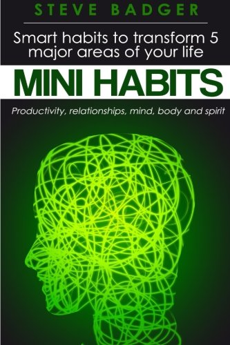Download Mini Habits: Smart habits to transform 5 major areas of your life