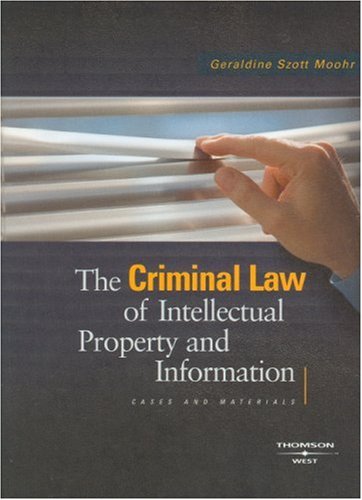 Download The Criminal Law of Intellectual Property and Information (American Casebook Series) Download The Criminal Law of Intellectual Property and Information (American Casebook Series)