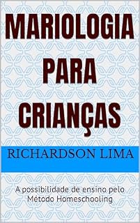 Livro Mariologia para Crianças: A possibilidade de ensino pelo Método Homeschooling