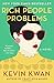 Rich People Problems (Crazy Rich Asians Trilogy) by Kevin Kwan