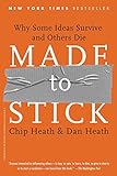 Made to Stick: Why Some Ideas Survive and Others Die