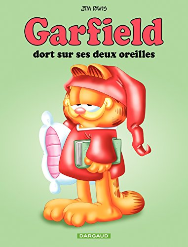 Garfield - tome 18 - Garfield dort sur ces deux oreilles (French Edition) by Jim Davis