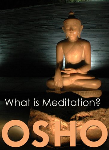 What is Meditation? by [Osho Media International]