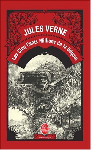 Les  cinq cents millions de la Bégum