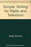 Image de Scripts: Writing for Radio and Television