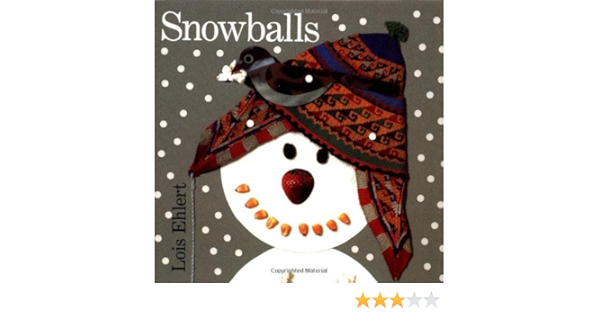 By Lois Ehlert Snowballs Board Book Amazon Com Books