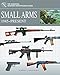 Small Arms 1945-Present (The Essential Weapons Identification Guide)