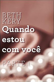 Livro Quando estou com você - Parte 1: Quando nos tocamos