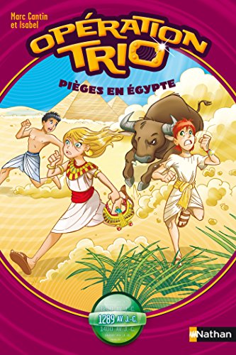 Opération trio, tome 2 : Pièges en Egypte (OPERATION TRIO) (French Edition) by Marc Cantin
