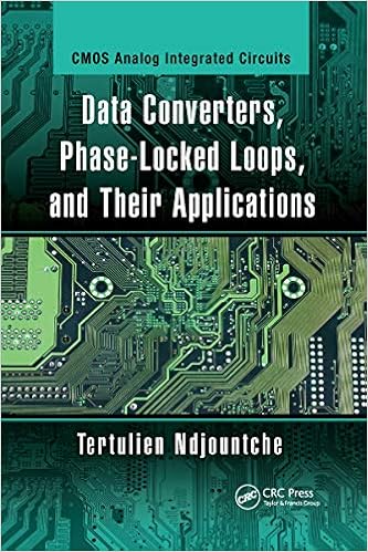 Data Converters, Phase-Locked Loops, and Their Applications (CMOS Analog Integrated Circuits)