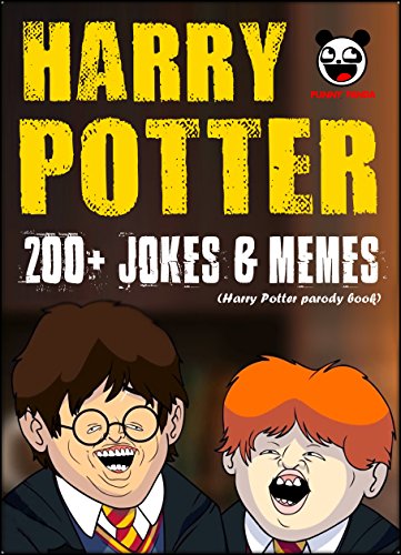 HARRY POTTER: 200+ Funny Jokes and Memes (Harry Potter parody book)