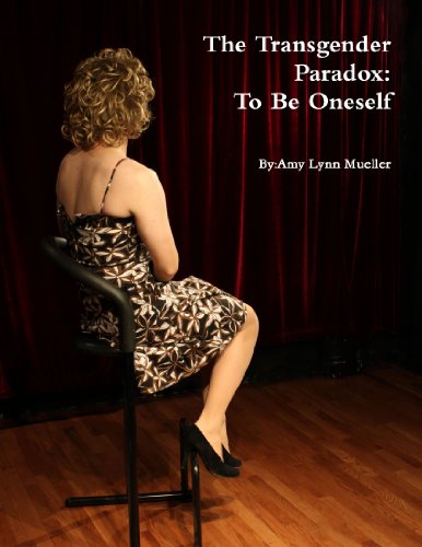 THE TRANSGENDER PARADOX: TO BE ONESELF