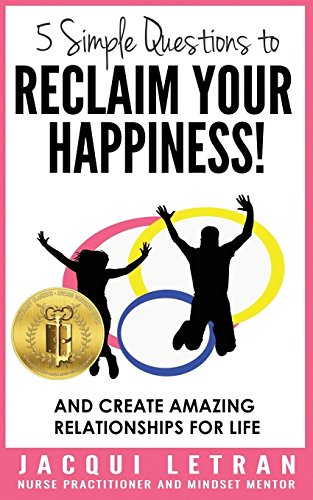 [E.B.O.O.K] 5 Simple Questions to Reclaim Your Happiness! WORD
