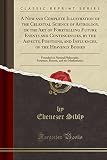 A New and Complete Illustration of the Celestial Science of Astrology, or the Art of Foretelling Fut by 