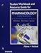 Student Workbook and Resource Guide for Pharmacology for Nurses: A Pathophysiologic Approach