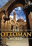 The Ottoman World (Routledge Worlds)