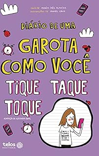 Livro Diário de uma garota como você - Tique, taque, toque
